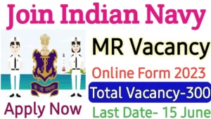 Indian Navy MR Vacancy Online Form 2023